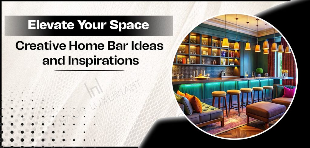 Creative Home Bar Ideas and Inspirations