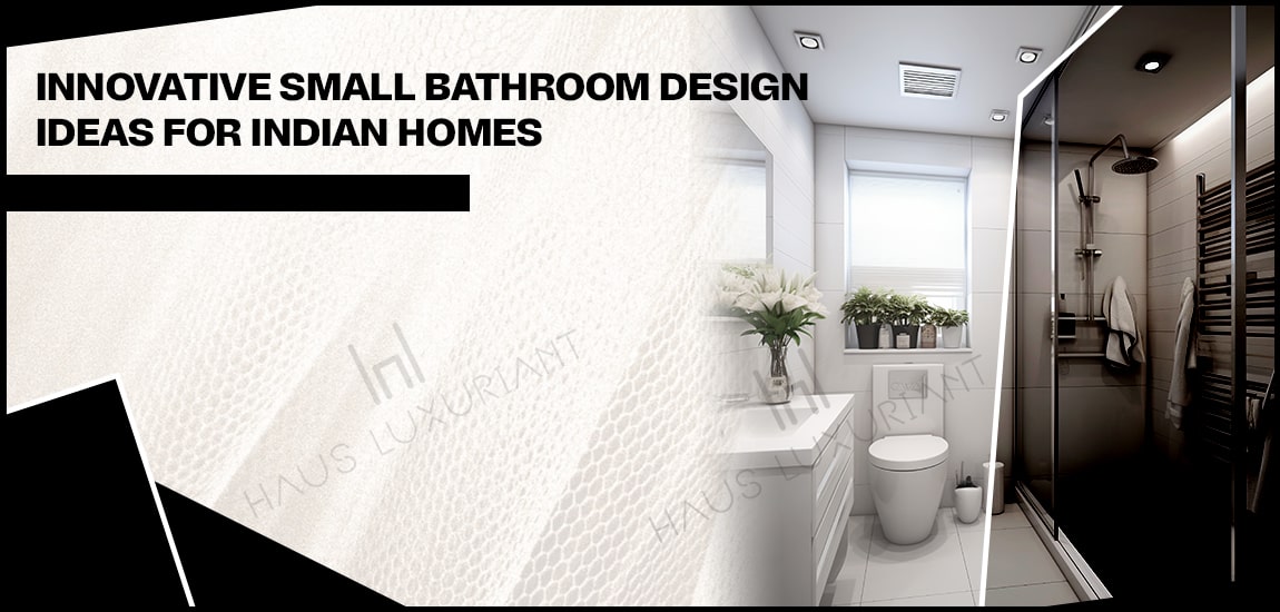 Innovative Small Bathroom Design Ideas for Indian Homes-min