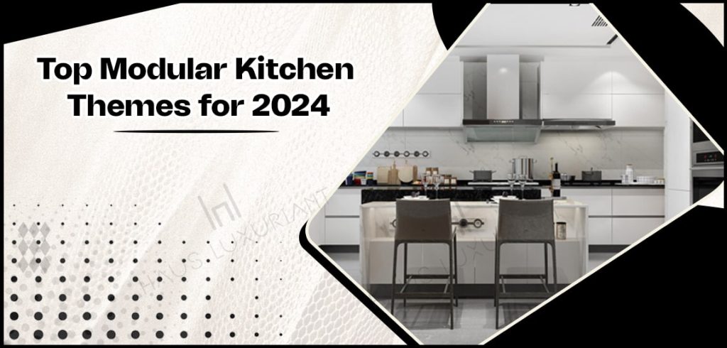 Top Modular Kitchen Themes for 2024-min