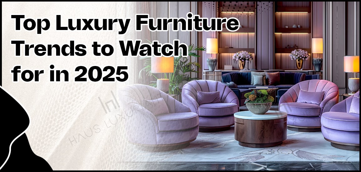 Luxury Furniture