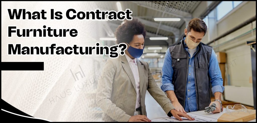 Contract Furniture Manufacturing
