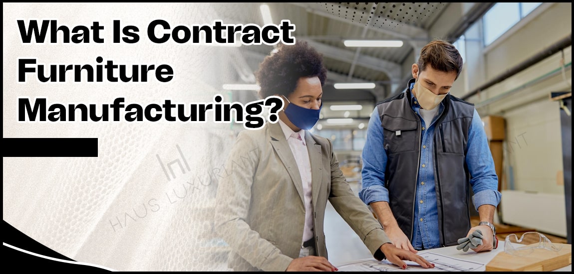 Contract Furniture Manufacturing