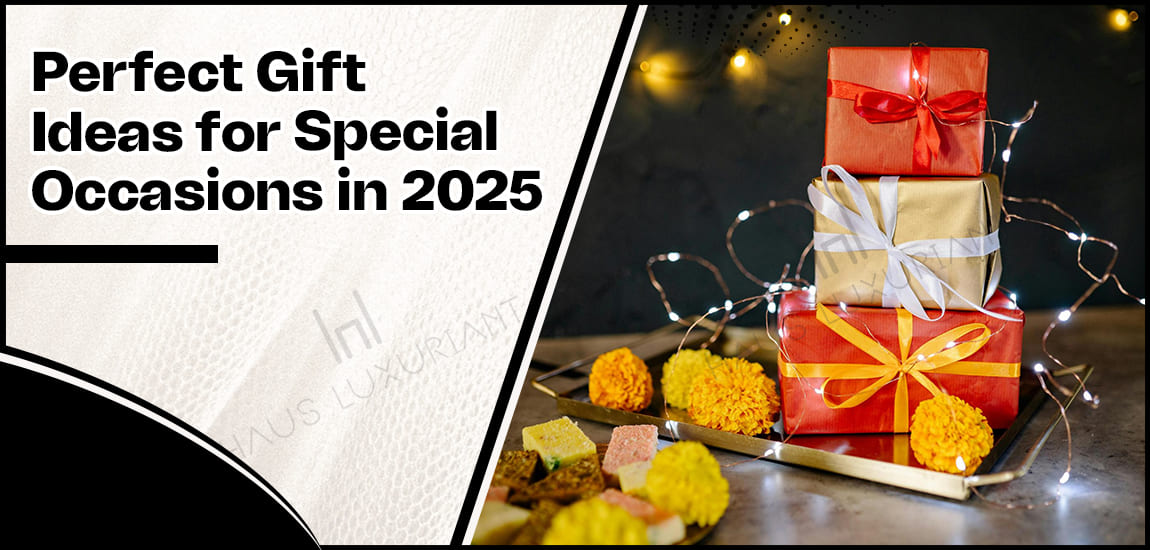Perfect Gift Ideas for Special Occasions