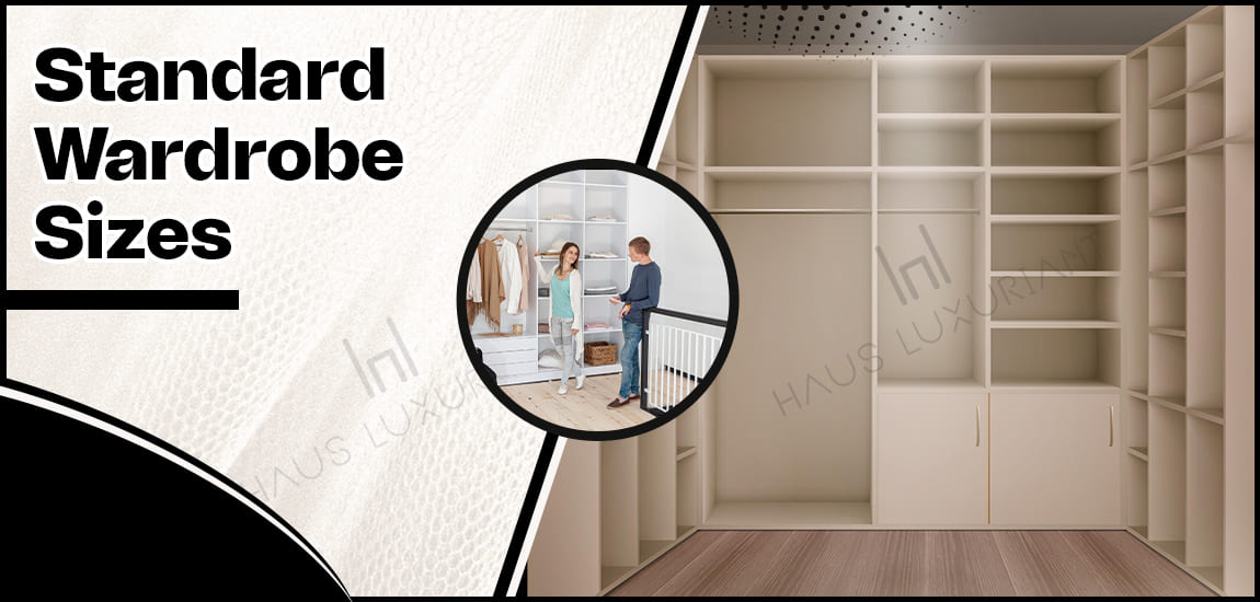 Standard Wardrobe Sizes: Dimensions and Space Guide