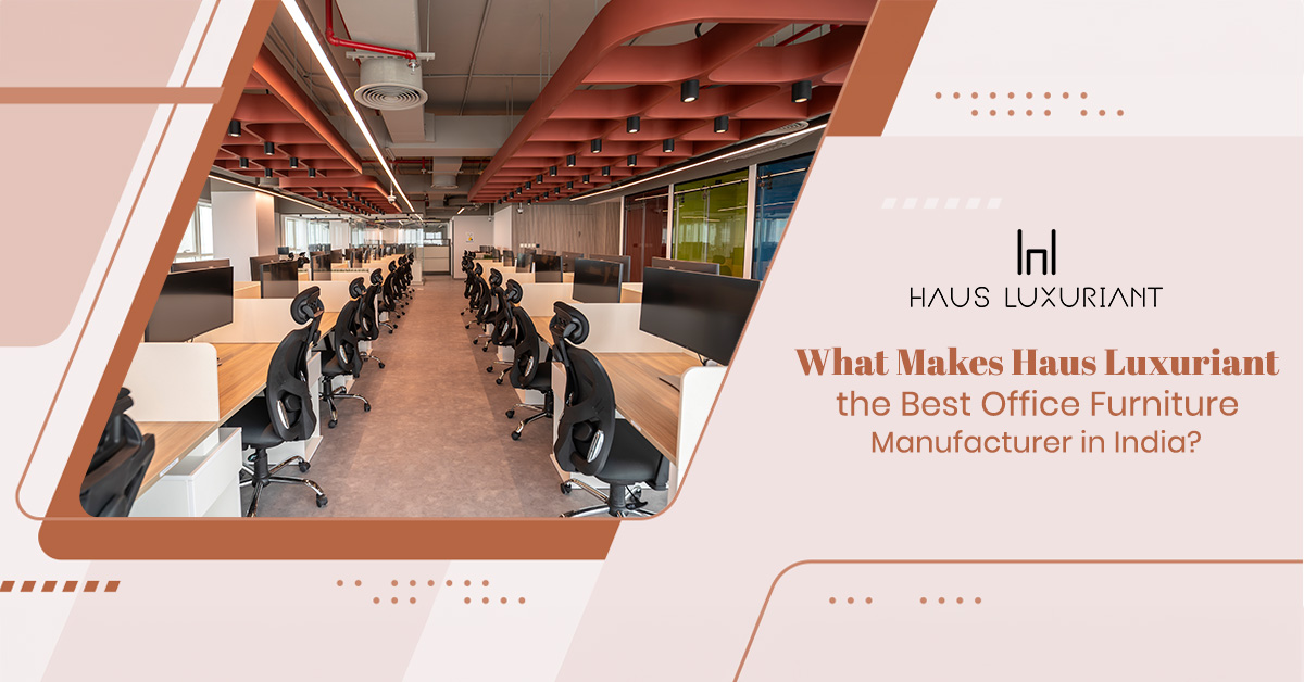 Best Office Furniture Manufacturer in India